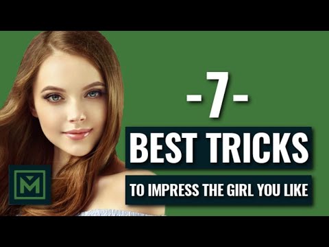How To Make Your Crush Like You - 7 INSTANT Ways To Impress The GIRL You Like