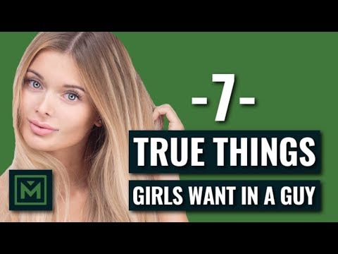 What Women Really Want (7 PROVEN Things)