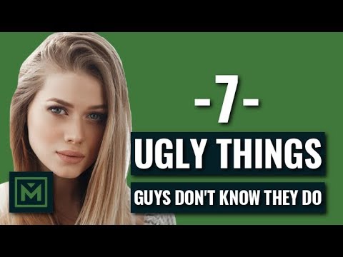 7 Unattractive Things That Guys Don&#039;t Know They Do