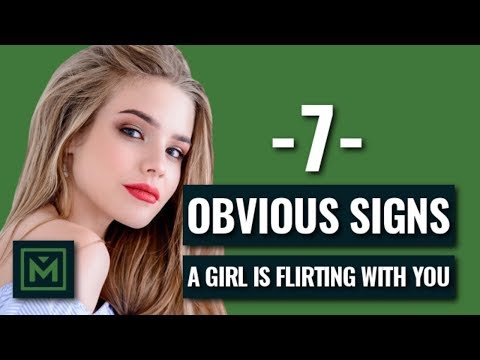 7 Signs A Girl Is Flirting With You - Is She Flirting Or Just Being Friendly (POWERFUL Signals)