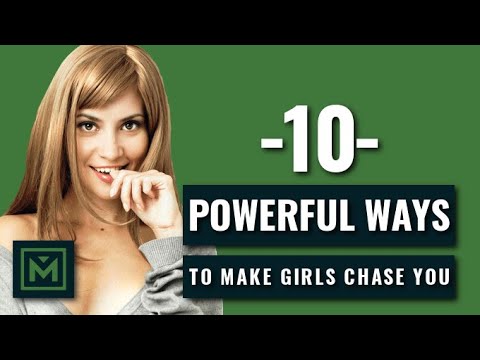 10 Tricks To Get Girls to Chase You (FAST!) - How To Get Her To INSTANTLY Chase You