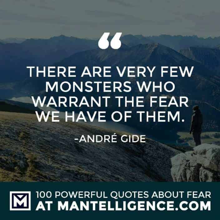 fear quotes #39 - There are very few monsters who warrant the fear we have of them.