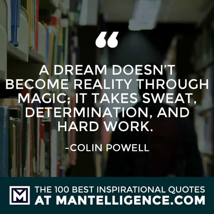 inspirational sayings - A dream doesn't become reality through magic; it takes sweat, determination, and hard work.