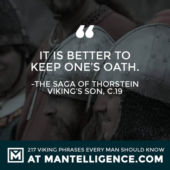 Viking Sayings and Proverbs - It is better to keep one's oath.