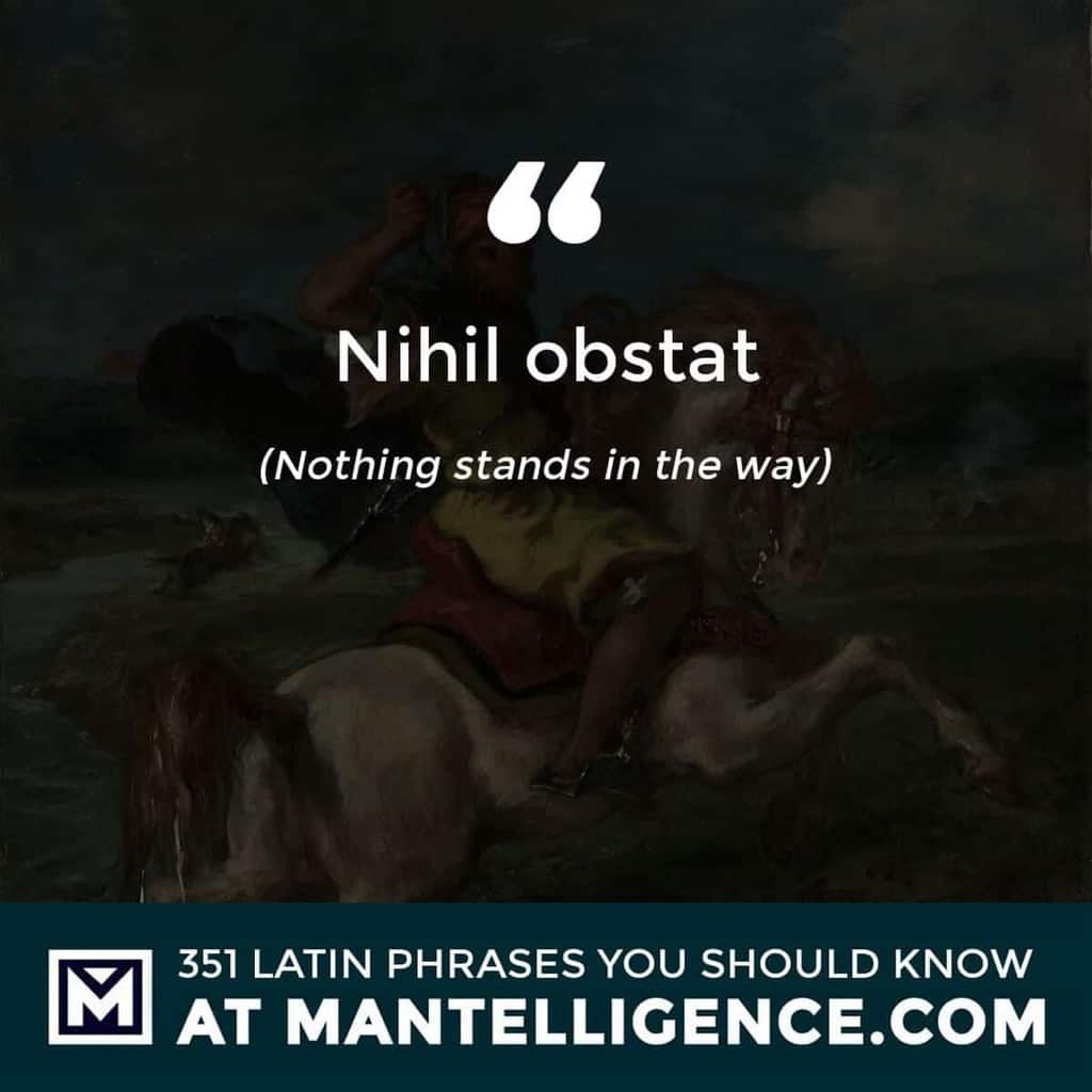 latin quotes - Nihil obstat - Nothing stands in the way