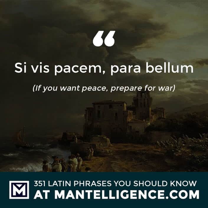 Si vis pacem, para bellum - If you want peace, prepare for war