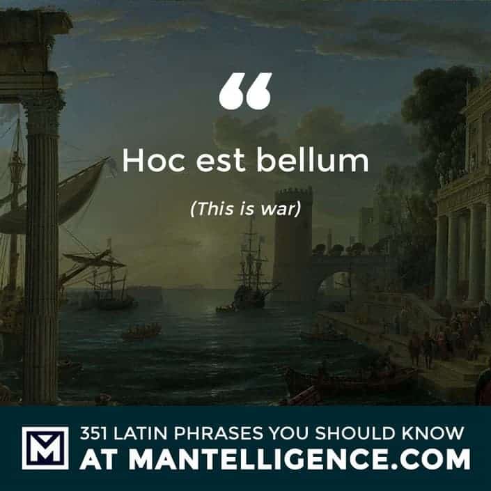 latin quotes - Hoc est bellum - This is war