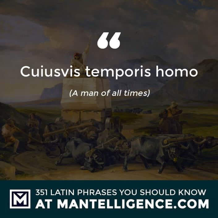 Cuiusvis temporis homo - A man of all times