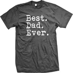 Gifts for Dad - The Goozler Best. DAD. Ever T-Shirt