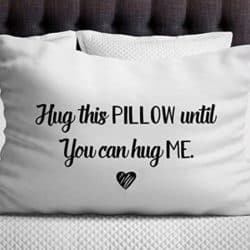 Romantic Birthday Gift Ideas For Girlfriend - Hug This Pillow Until You can Hug me