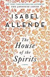 The House of the Spirits - Isabel Allende