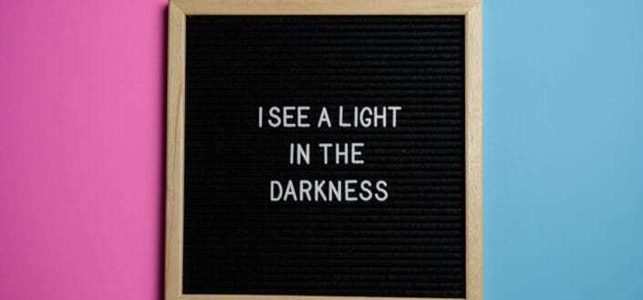 I see a light in the darkness text