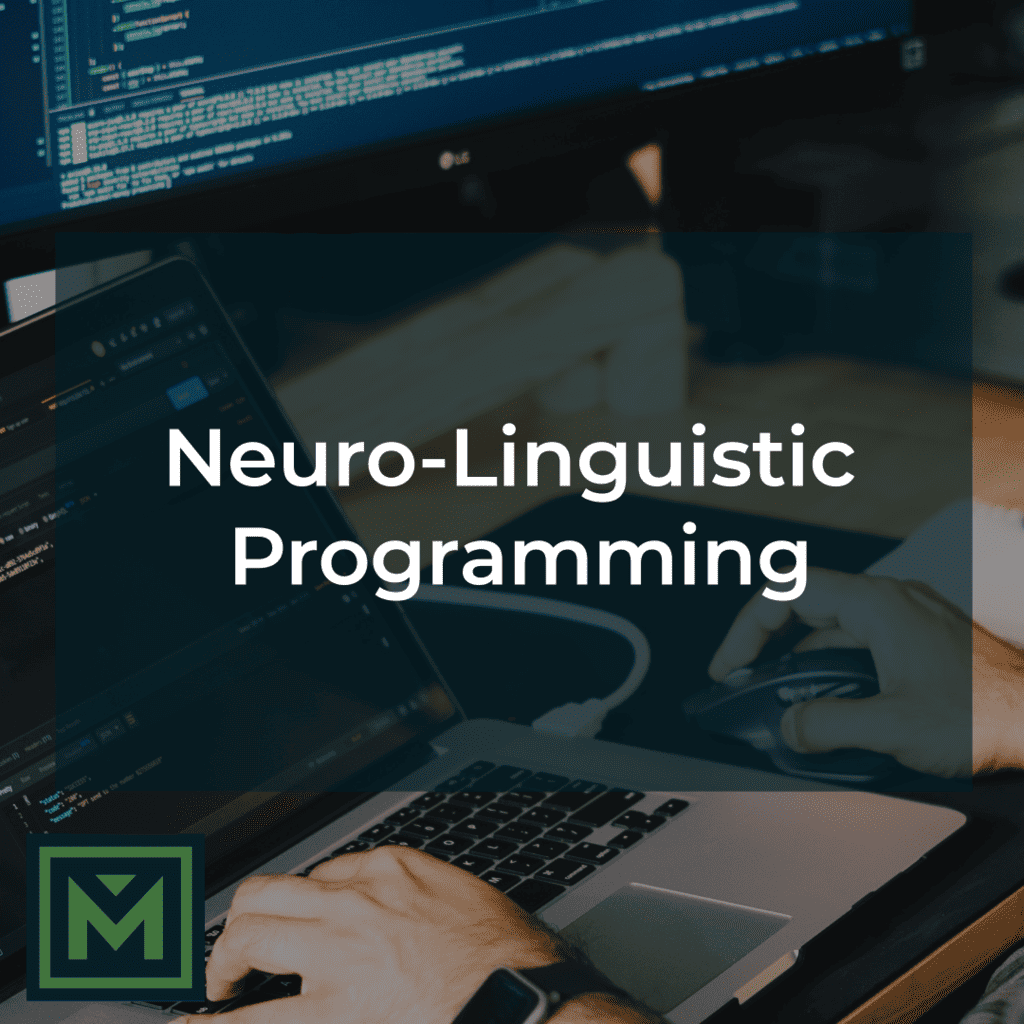 Neuro-linguistic programming.
