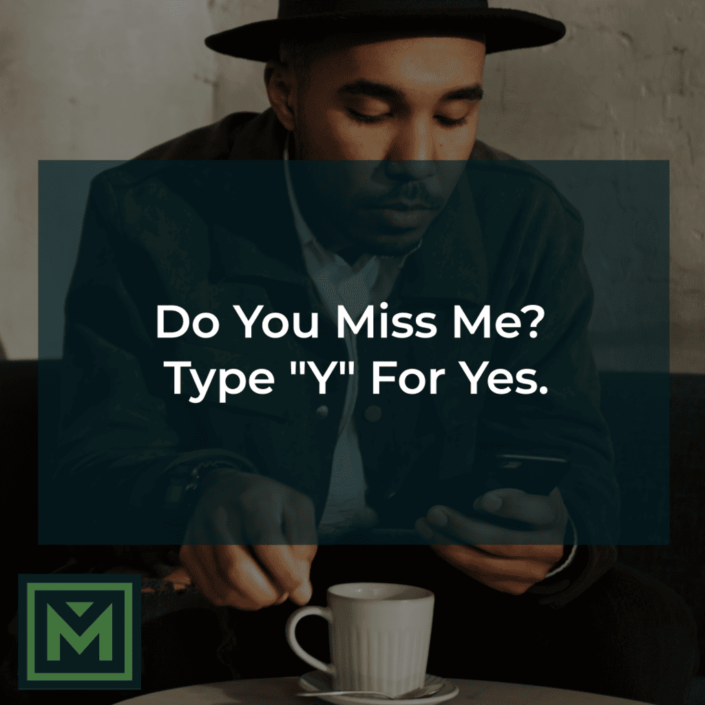 Do you miss me?