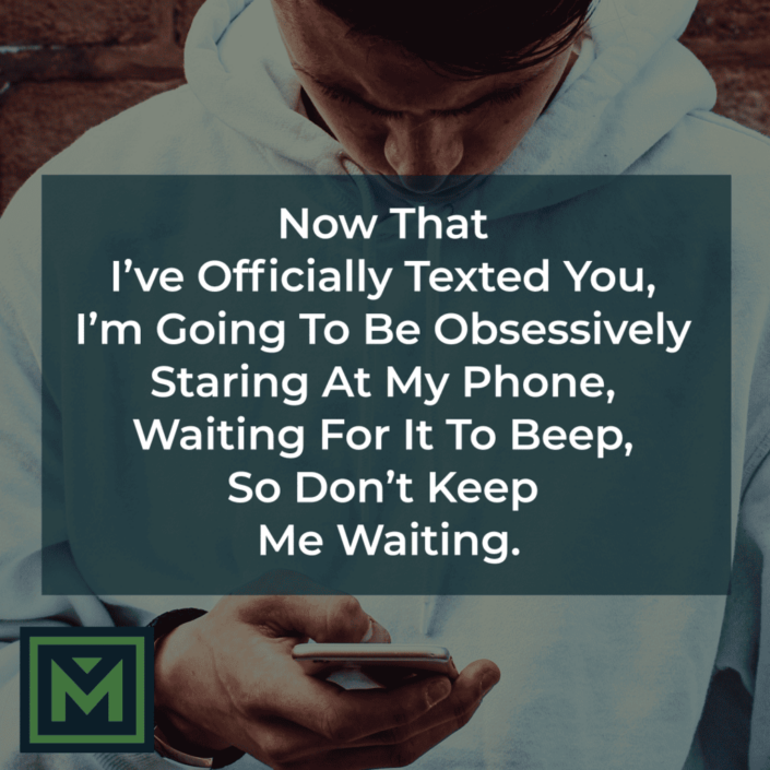 Don't keep me waiting.
