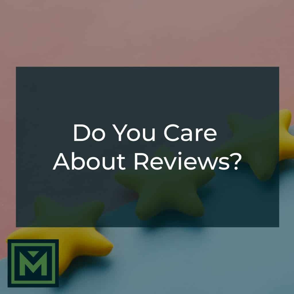 Do you care about reviews