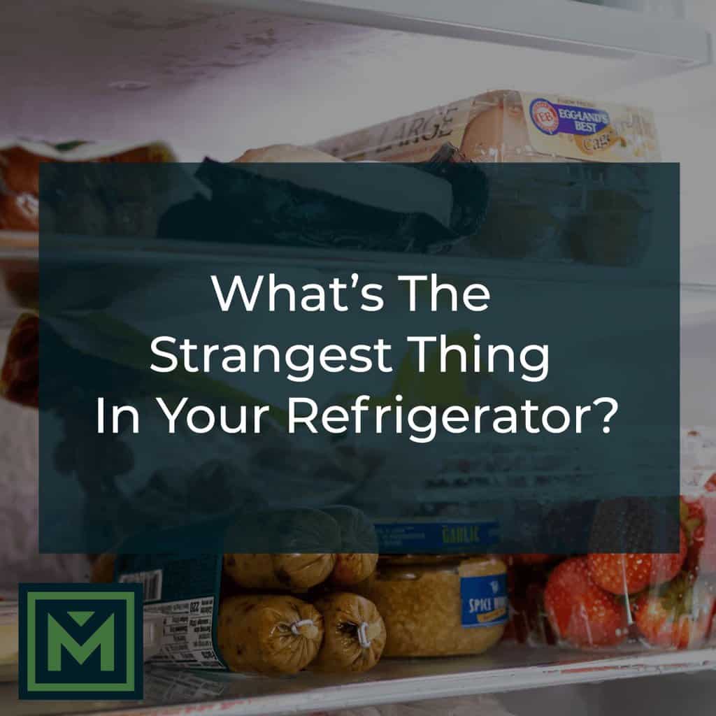 Strangest thing in the refrigerator