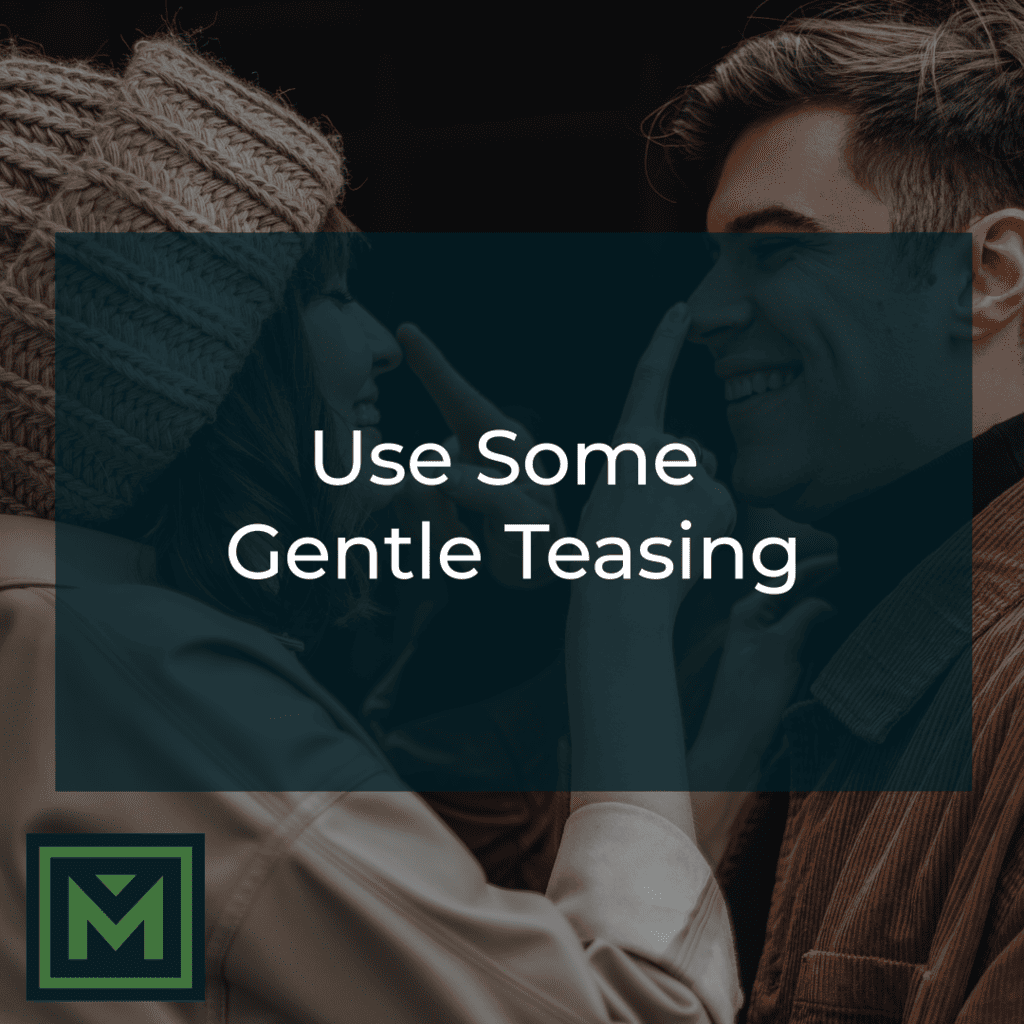 use some gentle teasing